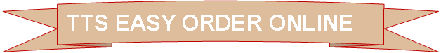 Curved Up Ribbon:  TTS EASY ORDER ONLINE